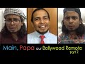 Bollywood remote part 2  mainpapa series s01 e13  nick arya tv