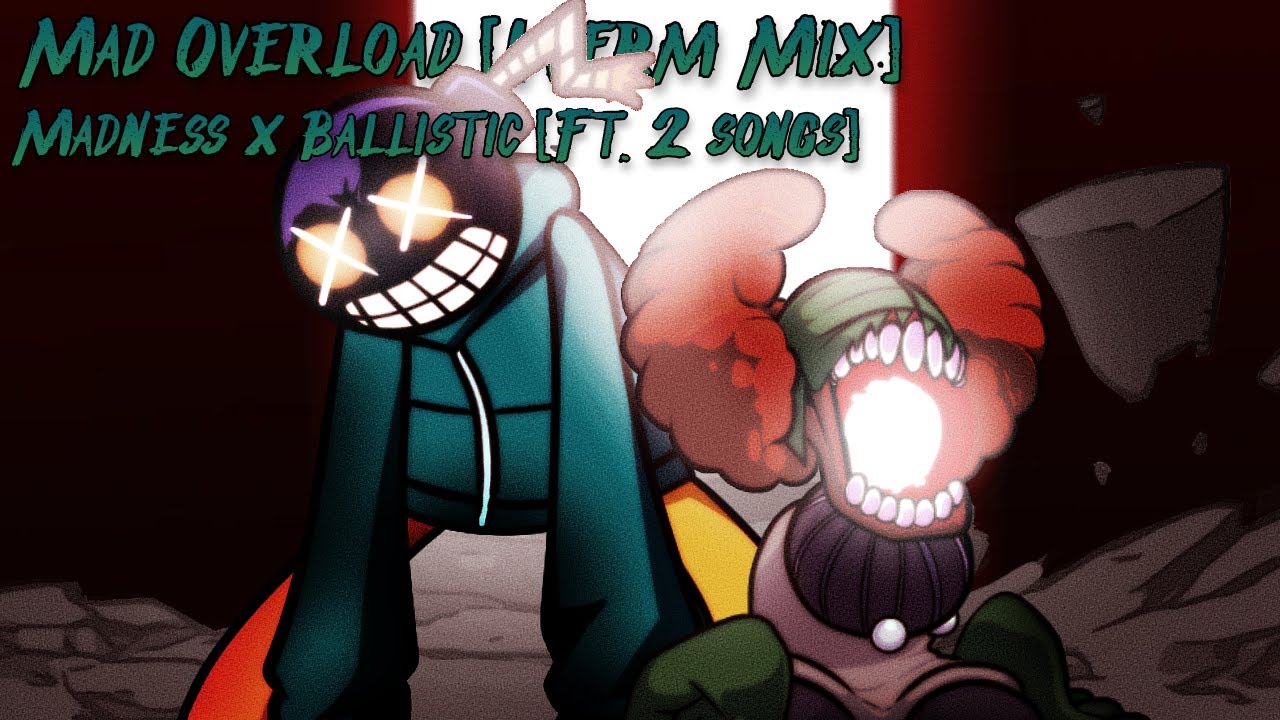 Mad Overload mod REMASTERED! v2 Update! [Friday Night Funkin'] [Mods]