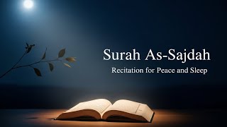 Surah As-Sajdah | Recitation for Peace and Sleep | Omar Hisham