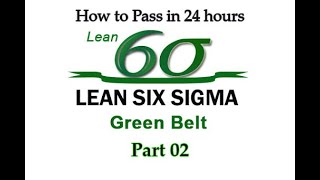 #2 How to Pass Lean Six Sigma Green Belt Certificate in 24 hours | Part 2/3 | Full Course Training