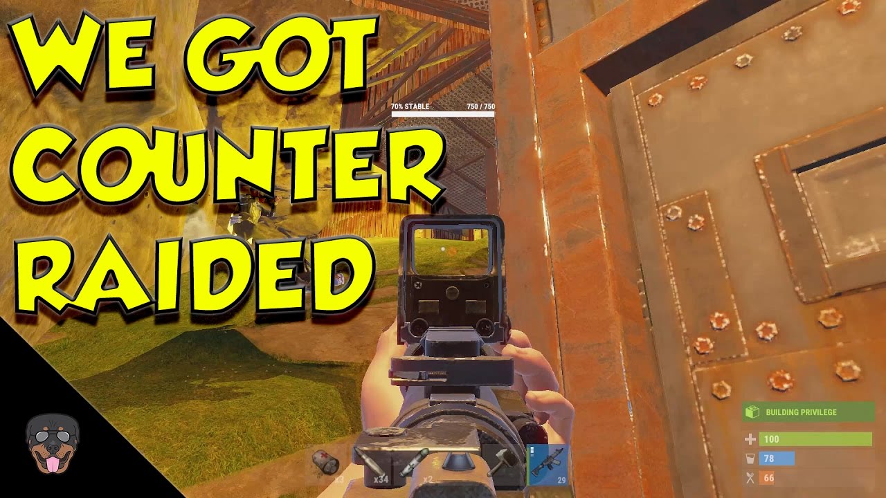 Rust -  We got counter raided