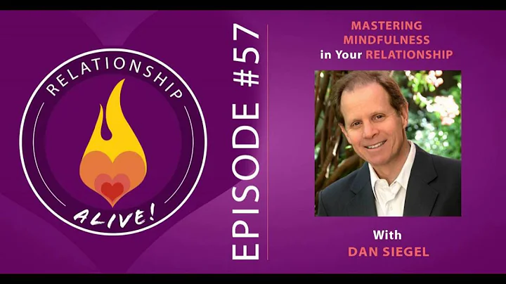57: Mastering Mindfulness in Your Relationship wit...