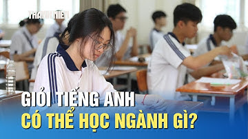 Giỏi tiếng Anh, có thể học gì ngoài ngành ngôn ngữ?