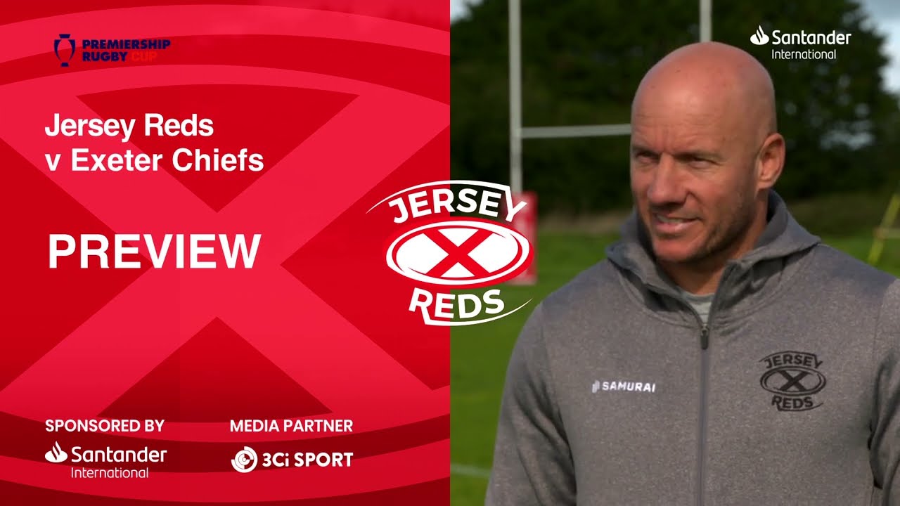 Jersey Reds v Exeter Chiefs Preview with DOR Harvey Biljon