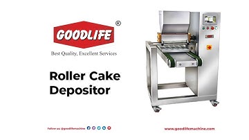 Roller Cake Depositor | Best Bakery Machine Manufacturer  - Goodlife Technologies Pvt. Ltd.