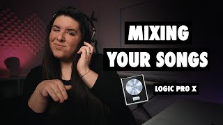 Mixing YOUR SONG *from start to finish - [Logic Pro X]