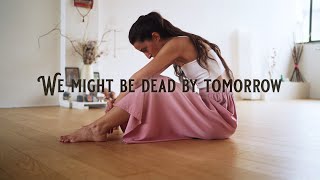 We might be dead by tomorrow / Filmed with Sony A7iii Resimi