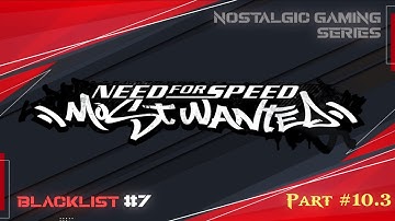Blacklist #7 - Kamikaze | NFS Most Wanted [ Part #10.3 ] | No Commentary | Nostalgic ✨