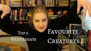 Favourite SFF Creatures // Top Five Wednesday