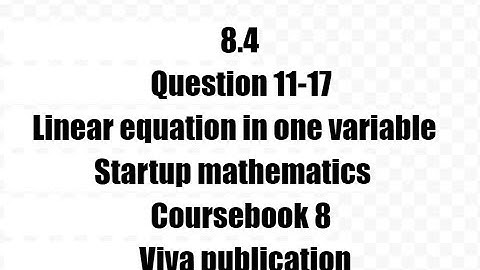 11-17,8.4,start up mathematics coursebook 8,viva publication,linear equation in one variable