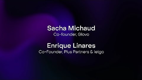 Sacha Michaud, Co-Founder, Glovo, & Enrique Linares, Co-Founder, Plus Partners & letgo | VDS 2025