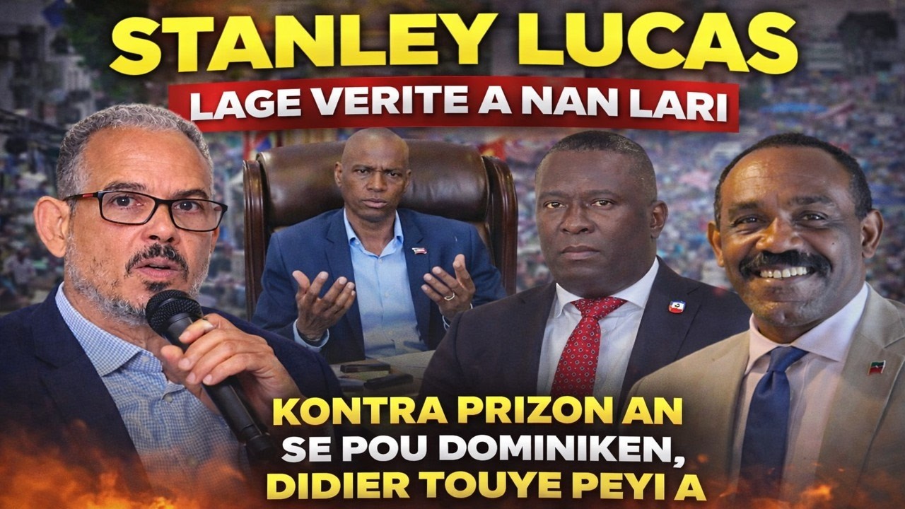 KONTRA PRIZON SA SE GWO DANJE, STANLEY LUCAS MET TOUT KAKA CHAT DEYO, DIDIER TOUYE PEYI A