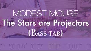 Modest Mouse BASS TAB - &quot;The Stars are Projectors&quot;