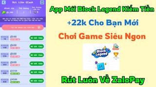 Kiếm Tiền Online 2026, App Block Legend Mới Ra Mắt Chơi Game Kiếm Tiền +22k Cho Bạn Mới screenshot 3