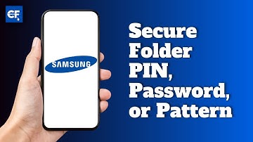 How To Reset Secure Folder PIN, Password, or Pattern Samsung Phones