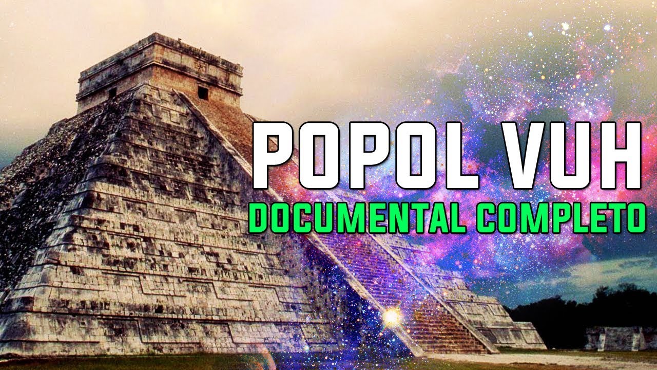 EL POPOL VUH descifrando los secretos Maya DOCUMENTAL COMPLETO extraterrestres definicion