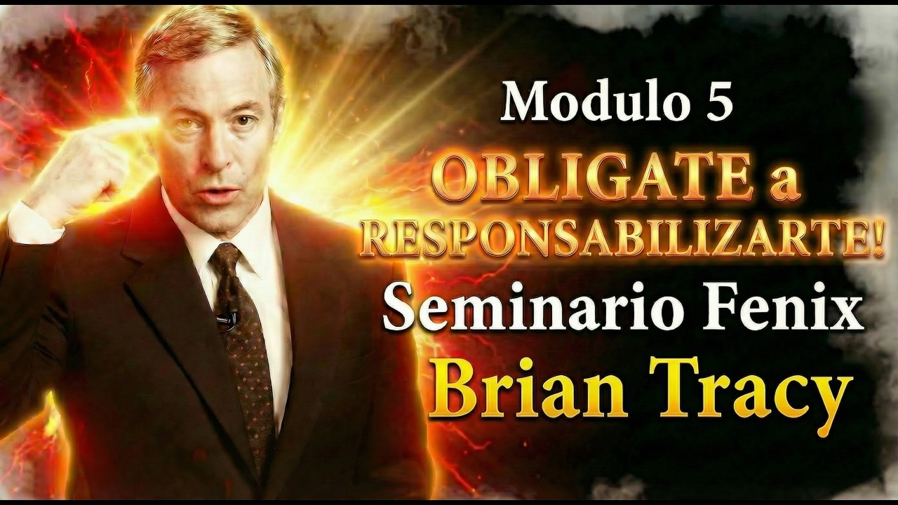 OBLIGATE a RESPONSABILIZARTE 🧠🔥 / Brian Tracy Seminario Fenix  5