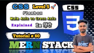 CSS Flexbox Explained in Hindi | Flexbox Tutorial for Beginners | CSS Level 5 | MERN Stack #60