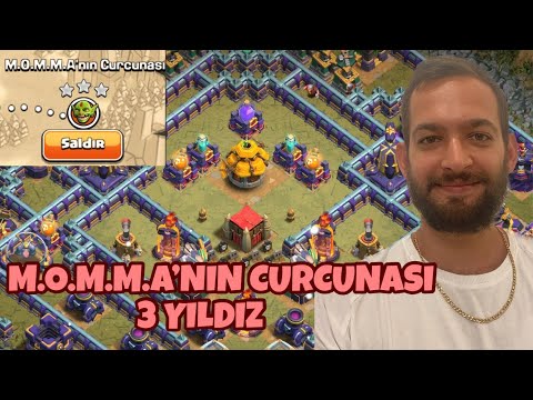 M.O.M.M.A'NIN CURCUNASINDAN NASIL 3 YILDIZ ALINIR ! CLASH OF CLANS