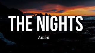 Avicii -  The Nights (Lyrics)