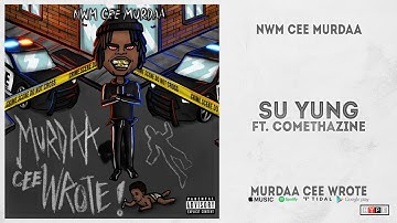 NWM Cee Murda - "Su Yung" Ft. Comethazine (Murdaa Cee Wrote)