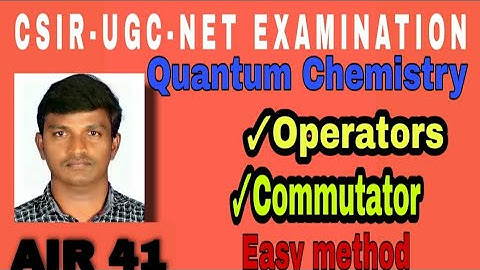Quantum Chemistry | in tamil | Commutator |  Operator | Easy method | CSIR - UGC-NET EXAMINATION |