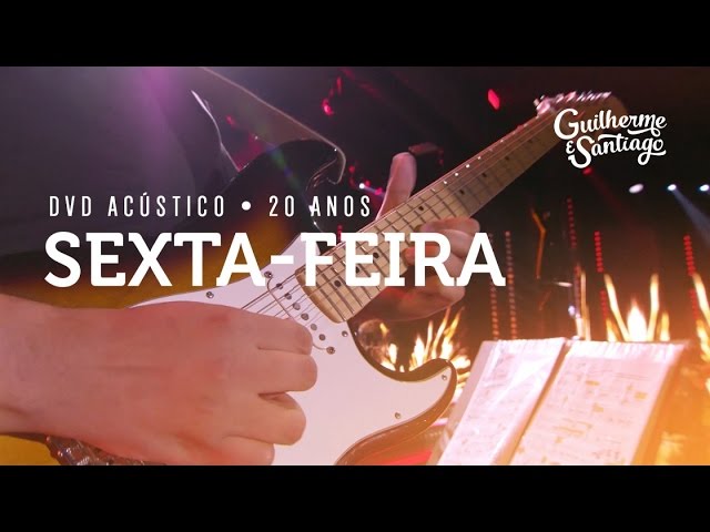 Guilherme e Santiago - Sexta-Feira