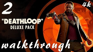 DEATHLOOP Walkthrough Gameplay Part 2 4K FULL GAME PC No Commentary