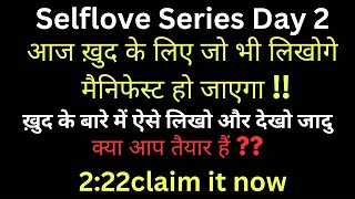 Khud kai liye aese likhoge toh manifest ho jayega || Selflove series day 2 || Self healing journey