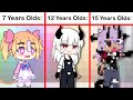 How Different Ages Makes a Gacha Club OC: 🙂🤏