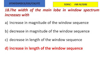 IT 6502 DSP/EC 6502 PDSP/EE 6403 DSP/ EC8553 DTSP//MCQS/FIR FILTERS Part 2/Anna Univ.ExamMCQS/