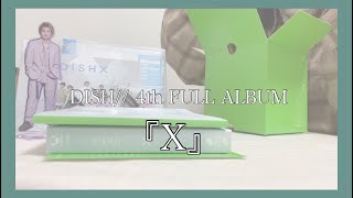 【DISH//】DISH// 4th FULL ALBUM 『X』クロス フラゲしたきたよ〜！！！