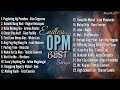 OPM Best Songs | Non-Stop Playlist