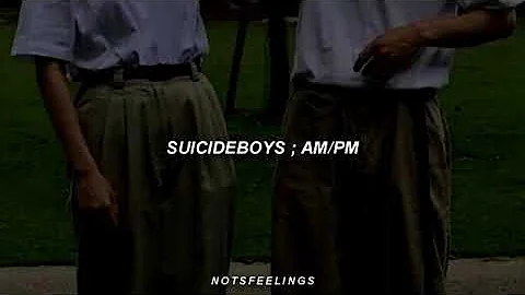 SUICIDEBOYS : AM/PM