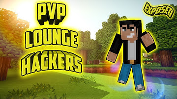 Exposing Pvp Lounge Hackers (PROOF)