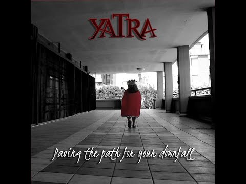 YATRA - Paving The Path For Your Downfall (2019)