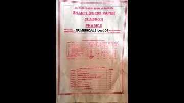 NUMERICALS PHYSICS SHANTI GUESS PAPER 2023 LECT 04