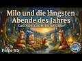 Milo und die längsten Abende des Jahres – Milos Abenteuer Folge 15