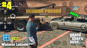 🔥GTA 5 Android Full Gameplay (72GB) Winlator Emulator Ludashi v2.7.2 | Part 4 🔥