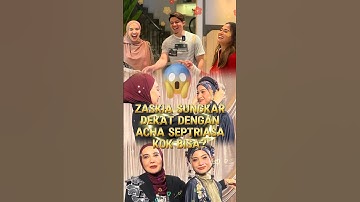 INFO | Zaskia Sungkar Dekat dengan Acha Septriasa, Kok Bisa? Bisa laaa 😁❤️😍