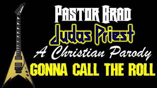 Christian Parody of Some Heads Are Gonna Roll by Judas Priest (AUDIO) Pastor Brad