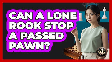 Can A Lone Rook Stop A Passed Pawn?