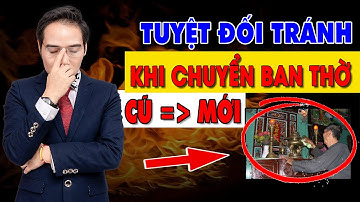 Chi Tiết Quy Trình Chuyển Ban Thờ Cũ Sang Mới Giúp Gia Chủ Phát Tài Phát Lộc