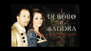 DJ BoBo &amp; Sandra - SECRETS OF LOVE (Official Music Video)