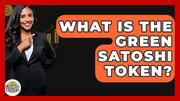 What Is the Green Satoshi Token? - CryptoBasics360.com