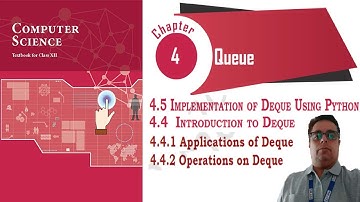 NCERT CLASS 12 CHAPTER 4 || Introduction to DEQUE || Implementation of DEQUE using Python