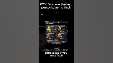 POV. You are the last person playing fisch