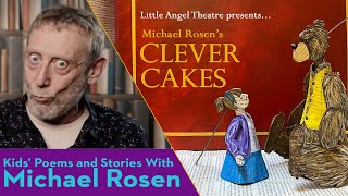 Clever Cakes | Little Angel Puppet Theatre With Kids' Poems And Stories With Michael Rosen