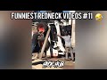 FUNNIEST REDNECK VIDEOS #11 / TRY NOT TO LAUGH
