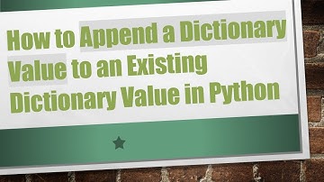 How to Append a Dictionary Value to an Existing Dictionary Value in Python